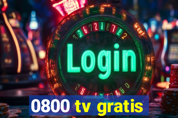 0800 tv gratis